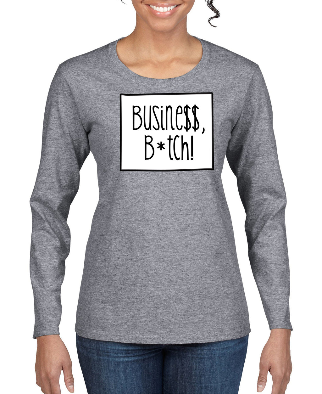 Busine$$ B*tch Women's Long Sleeve Shirt