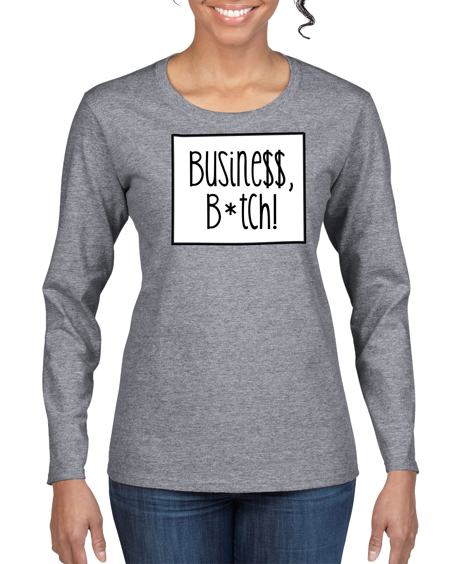 Busine$$ B*tch Women's Long Sleeve Shirt